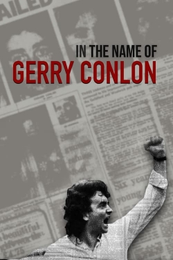 watch In the Name of Gerry Conlon Movie online free in hd on Red Stitch