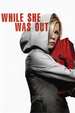 watch While She Was Out Movie online free in hd on Red Stitch