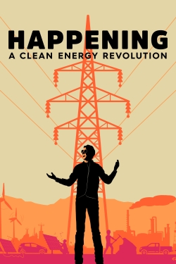 watch Happening: A Clean Energy Revolution Movie online free in hd on Red Stitch