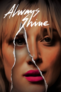 watch Always Shine Movie online free in hd on Red Stitch