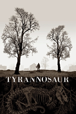 watch Tyrannosaur Movie online free in hd on Red Stitch