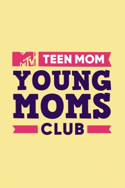 watch Teen Mom: Young Moms Club Movie online free in hd on Red Stitch