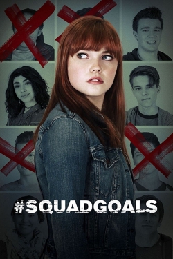 watch #SquadGoals Movie online free in hd on Red Stitch