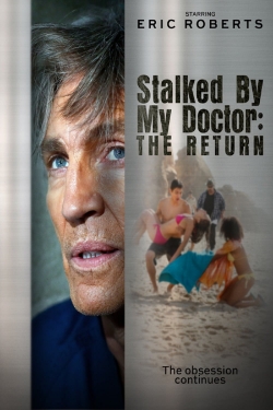 watch Stalked by My Doctor: The Return Movie online free in hd on Red Stitch