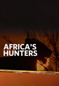 watch Africa's Hunters Movie online free in hd on Red Stitch