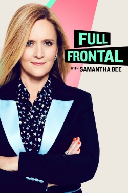 watch Full Frontal with Samantha Bee Movie online free in hd on Red Stitch