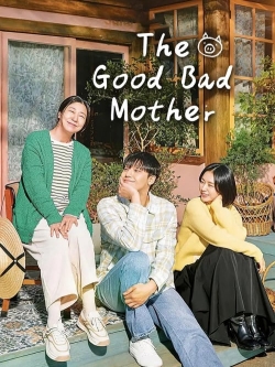 watch The Good Bad Mother Movie online free in hd on Red Stitch