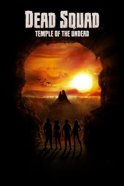 watch Dead Squad: Temple of the Undead Movie online free in hd on Red Stitch