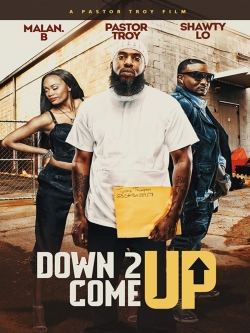 watch Down 2 Come Up Movie online free in hd on Red Stitch