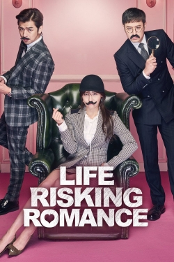 watch Life Risking Romance Movie online free in hd on Red Stitch