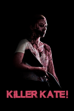 watch Killer Kate! Movie online free in hd on Red Stitch