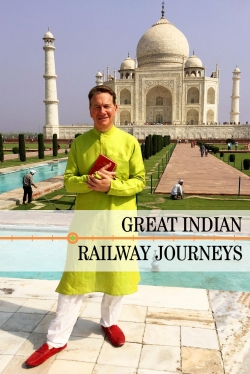 watch Great Indian Railway Journeys Movie online free in hd on Red Stitch