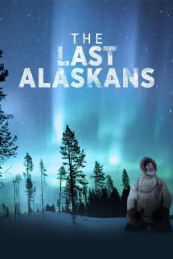 watch The Last Alaskans Movie online free in hd on Red Stitch