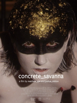 watch concrete_savanna Movie online free in hd on Red Stitch