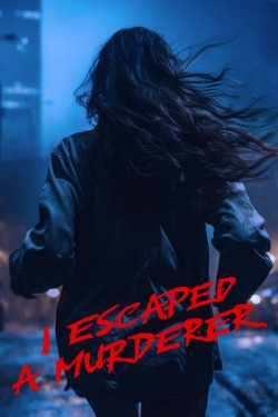 watch I Escaped a Murderer Movie online free in hd on Red Stitch