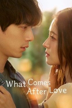 watch What Comes After Love Movie online free in hd on Red Stitch