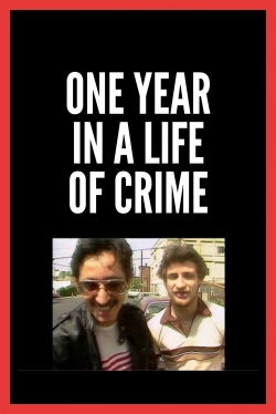 watch One Year in a Life of Crime Movie online free in hd on Red Stitch