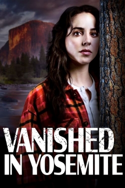 watch Vanished in Yosemite Movie online free in hd on Red Stitch