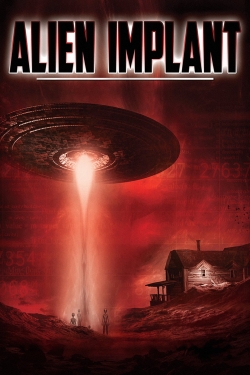 watch Alien Implant Movie online free in hd on Red Stitch