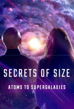 watch Secrets of Size: Atoms to Supergalaxies Movie online free in hd on Red Stitch