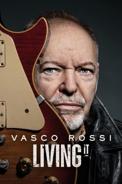 watch Vasco Rossi: Living It Movie online free in hd on Red Stitch