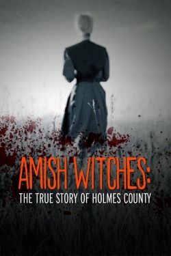 watch Amish Witches: The True Story of Holmes County Movie online free in hd on Red Stitch