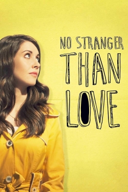 watch No Stranger Than Love Movie online free in hd on Red Stitch