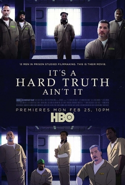 watch It's a Hard Truth Ain't It Movie online free in hd on Red Stitch