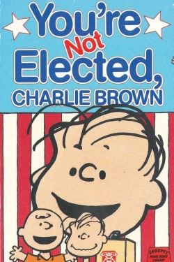 watch You're Not Elected, Charlie Brown Movie online free in hd on Red Stitch