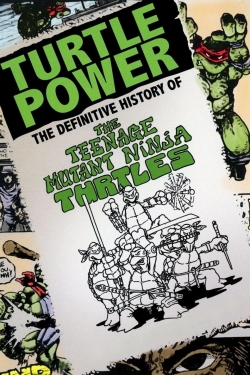 watch Turtle Power: The Definitive History of the Teenage Mutant Ninja Turtles Movie online free in hd on Red Stitch