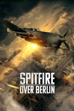 watch Spitfire Over Berlin Movie online free in hd on Red Stitch