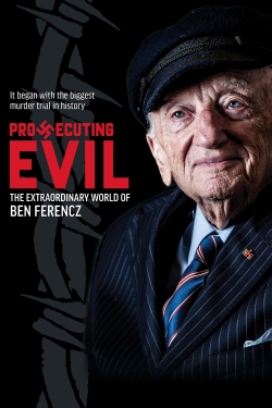 watch Prosecuting Evil: The Extraordinary World of Ben Ferencz Movie online free in hd on Red Stitch