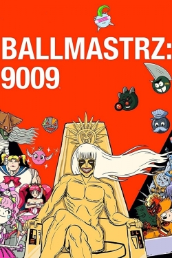 watch Ballmastrz: 9009 Movie online free in hd on Red Stitch