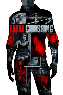 watch Fatal Crossing Movie online free in hd on Red Stitch