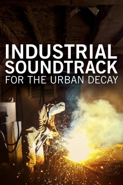 watch Industrial Soundtrack for the Urban Decay Movie online free in hd on Red Stitch