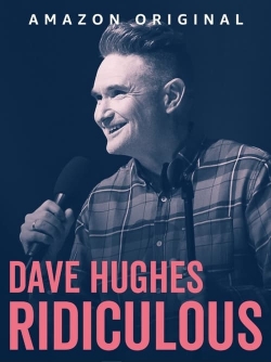 watch Dave Hughes: Ridiculous Movie online free in hd on Red Stitch