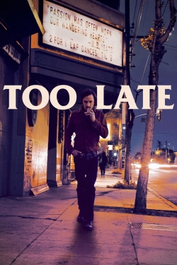 watch Too Late Movie online free in hd on Red Stitch