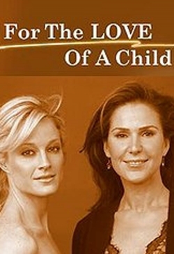 watch For the Love of a Child Movie online free in hd on Red Stitch