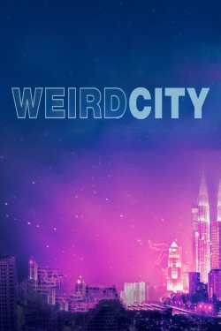 watch Weird City Movie online free in hd on Red Stitch