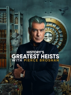 watch History's Greatest Heists with Pierce Brosnan Movie online free in hd on Red Stitch