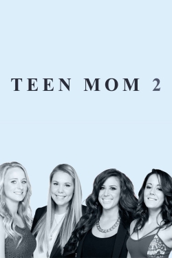 watch Teen Mom 2 Movie online free in hd on Red Stitch