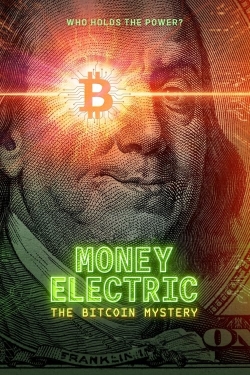 watch Money Electric: The Bitcoin Mystery Movie online free in hd on Red Stitch