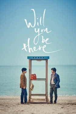 watch Will You Be There Movie online free in hd on Red Stitch