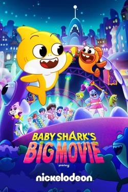 watch Baby Shark's Big Movie Movie online free in hd on Red Stitch