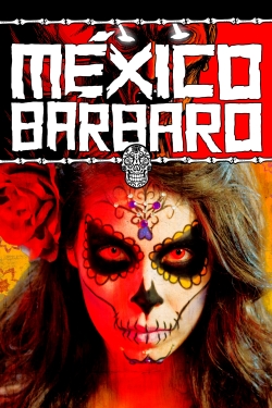 watch Barbarous Mexico Movie online free in hd on Red Stitch