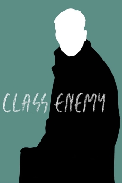 watch Class Enemy Movie online free in hd on Red Stitch