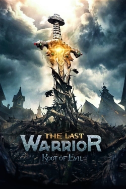 watch The Last Warrior: Root of Evil Movie online free in hd on Red Stitch
