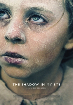 watch The Shadow In My Eye Movie online free in hd on Red Stitch