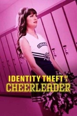 watch Identity Theft of a Cheerleader Movie online free in hd on Red Stitch