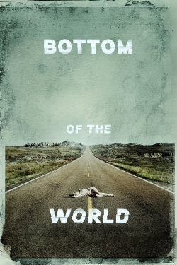 watch Bottom of the World Movie online free in hd on Red Stitch